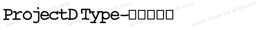 ProjectD Type字体转换